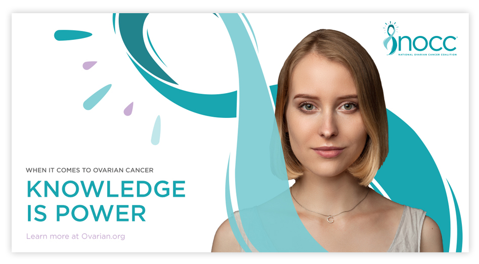 NOCC digital ad featuring a young woman wrapped in the ovarian cancer awareness ribbon. When it comes to ovarian cancer knowledge is power. Learn more at Ovarian.org