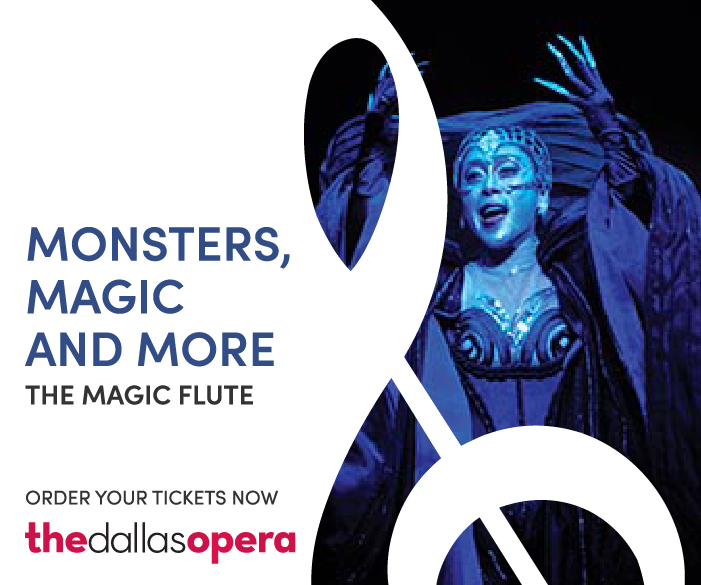 Slightly Horizontal Digital ad featuring the Queen of the Night from The Magic Flute framed in a treble clef with the headline Monsters, Magic and More. The Magic Flute. Order your tickets now. The Dallas Opera logo.